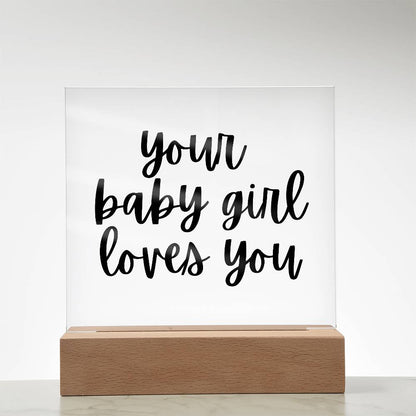 Your Baby Girl Loves You