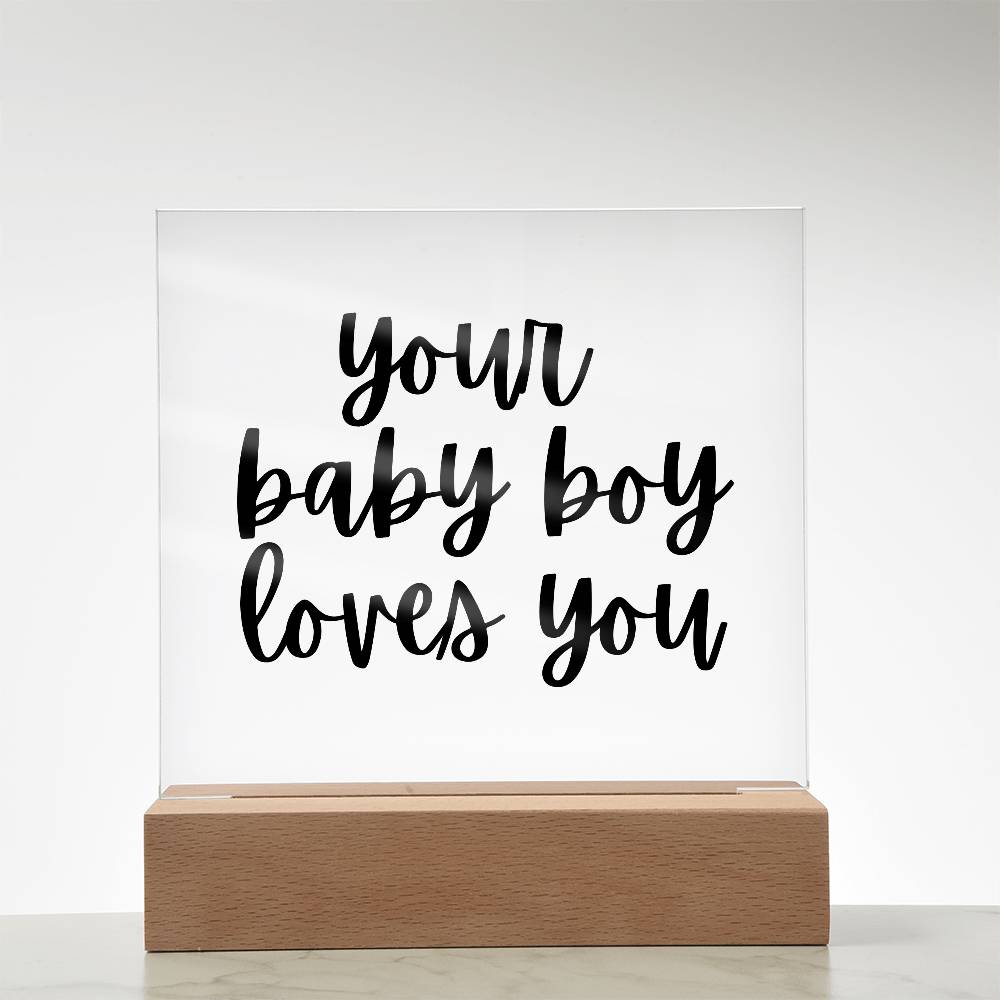 Your Baby Boy Loves You