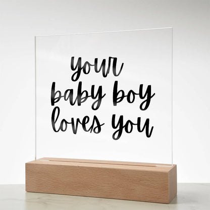 Your Baby Boy Loves You