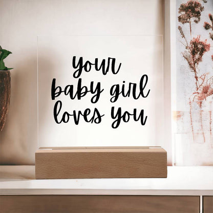 Your Baby Girl Loves You