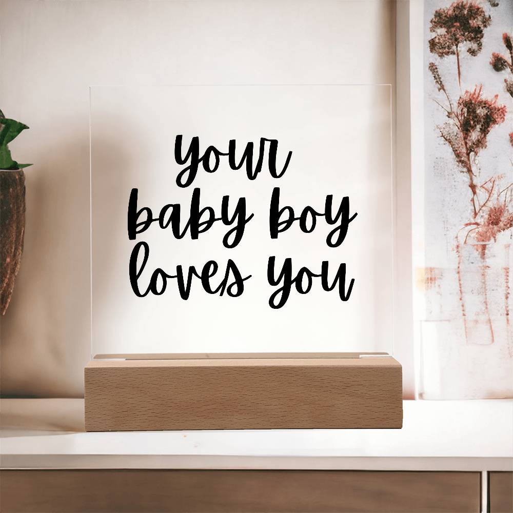 Your Baby Boy Loves You