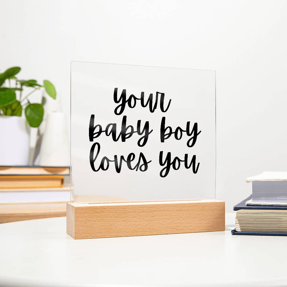 Your Baby Boy Loves You